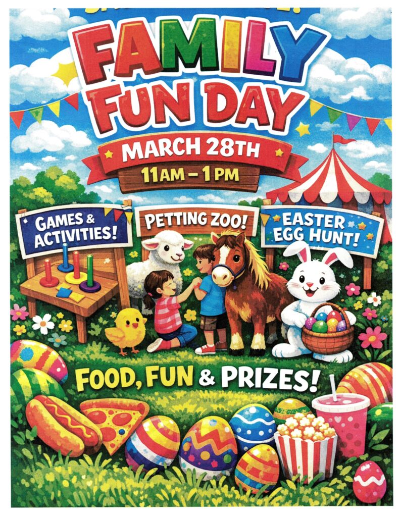 Colorful flyer for a Family Fun Day on March 28 from 11:00 AM to 1:00 PM featuring games and activities, a petting zoo, and an Easter egg hunt. The event includes food, fun, and prizes and is designed as a family-friendly community event.